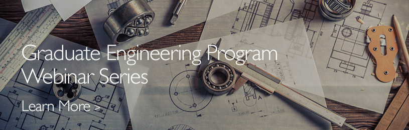 Graudate Engineering Program Webinar Series