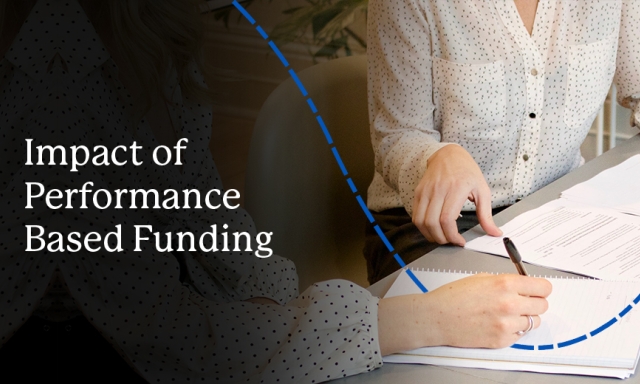 The Impact on Performance Based Funding